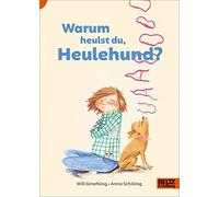 Will Gmehling Anna Sch Warum heulst du, Heulehund? (Lust auf (Copertina rigida)