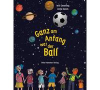 Will Gmehling Antje Damm Ganz am Anfang war der Ball (Copertina rigida)