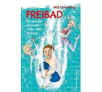 Will Gmehling Freibad: Ein ganzer Sommer unter dem Himmel (Copertina rigida)