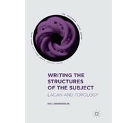 Will Greenshields Writing the Structures of the Subject (Tascabile)