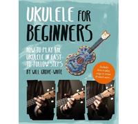 Will Grove-White Ukulele for Beginners (Tascabile)