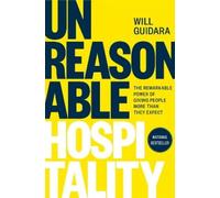 Will Guidara Unreasonable Hospitality (Copertina rigida)
