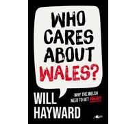 Will Hayward Who Cares About Wales? (Tascabile)