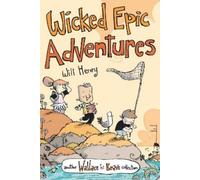 Wicked Epic Adventures: Another Wallace the Brave Collection: Volume 3
