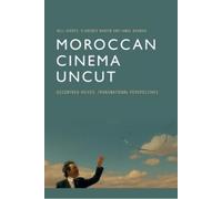 Will Higbee Flo Martin Jamal Bahmad Moroccan Cinema Uncut (Tascabile)