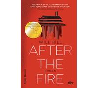 Will Hill Wolfram Ströle After the Fire: Roman (Tascabile)
