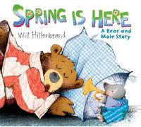 Will Hillenbrand Spring is Here (Tascabile) Bear and Mole