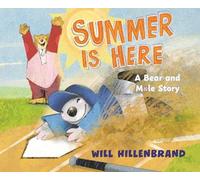 Will Hillenbrand Summer Is Here (Copertina rigida) Bear and Mole