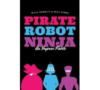 Will Hines Billy Merritt Pirate Robot Ninja (Tascabile)