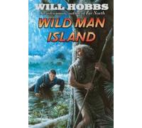 Will Hobbs Wild Man Island (Tascabile)