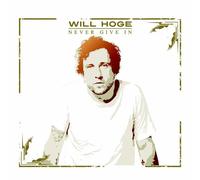 Will Hoge Never Give In (CD)