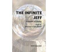 Will Holcomb The Infinite Jeff - A Parable of Change (Tascabile) Infinite Jeff