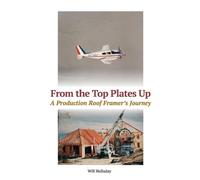 Will Holladay From the Top Plates Up (Tascabile)