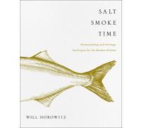 Will Horowitz Marisa Dobson Julie Horowitz Salt Smoke Time (Copertina rigida)