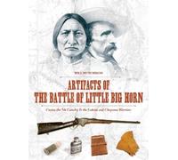 Will Hutchison Artifacts of the Battle of Little Big Horn (Copertina rigida)