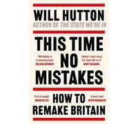 Will Hutton This Time No Mistakes (Copertina rigida)