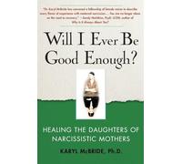 Karyl McBride Will I Ever Be Good Enough? (Tascabile)