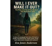 Will I Ever Make It Out?: The Rise and Fall of the Modern-Day Bust Back Sally Storm