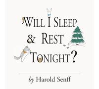 Will I Sleep and Rest Tonight?