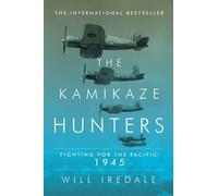 Will Iredale The Kamikaze Hunters (Tascabile)