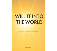 Will it into the World: Turn your dreams into reality