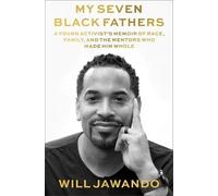 Will Jawando My Seven Black Fathers (Copertina rigida)