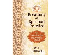 Will Johnson Breathing as Spiritual Practice (Tascabile)