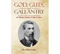 Will Joslin God, Guts, and Gallantry (Copertina rigida)