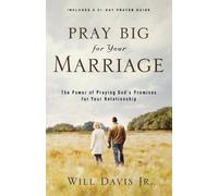 Will Jr. Davis Pray Big for Your Marriage - The Power of Praying Go (Tascabile)