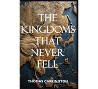Will Kane Thoma The Kingdoms That Never Fell - Forty Counterfactual (Tascabile)