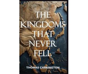 Will Kane Thoma The Kingdoms That Never Fell - Forty Counterfactual (Tascabile)