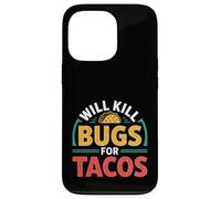 Will Kill Bugs For Tacos Voglie di sterminatore - Custodia per iPhone 13 Pro