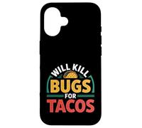 Will Kill Bugs For Tacos Voglie di sterminatore - Custodia per iPhone 16