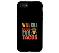 Will Kill Bugs For Tacos Voglie di sterminatore |- Custodia per iPhone SE (2020) / 7/8