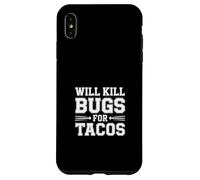 Will Kill Bugs For Tacos Voglie di sterminatore |- Custodia per iPhone XS Max
