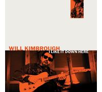 Will Kimbrough I Like It Down Here (CD)