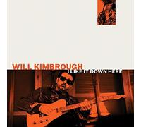 Will Kimbrough I Like It Down Here (Vinyl LP)
