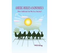 Will King Americ-Holics Anonymous (Tascabile)