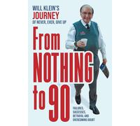 Will Klein From Nothing To 90 (Copertina rigida)