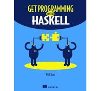 Will Kurt Get Programming with Haskell (Tascabile)