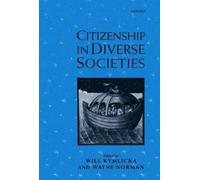 Will Kymlicka Citizenship in Diverse Societies (Copertina rigida)