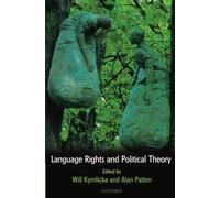 Will Kymlicka Language Rights and Political Theory (Tascabile)