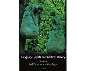 Will Kymlicka Language Rights and Political Theory (Tascabile)