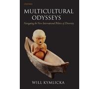 Will Kymlicka Multicultural Odysseys (Tascabile)