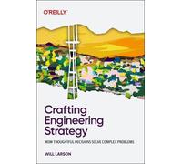 Will Larson Crafting Engineering Strategy (Tascabile)