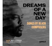 Will Liverman Dreams of a New Day: Songs By Black Composers (CD) Album