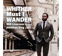 Will Liverman & Jonathan King - Whither Must I Wander