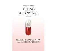 Will Loiseau Young at Any Age (Copertina rigida)