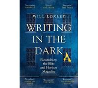 Will Loxley Writing in the Dark (Tascabile)