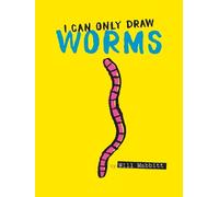 Will Mabbitt I Can Only Draw Worms (Copertina rigida)